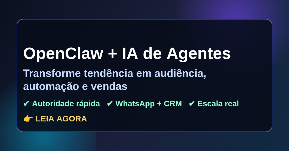 Capa do artigo OpenClaw e IA de Agentes
